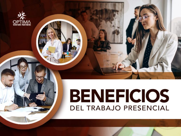 Beneficios Del Trabajo Presencial | Optima Venture Partners